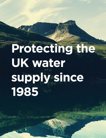 We've been protecting the UK water supply since 1985 - safe n'secure